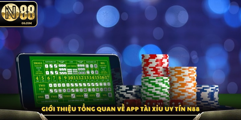 Tổng quan chi tiết về app tài xỉu uy tín N88
