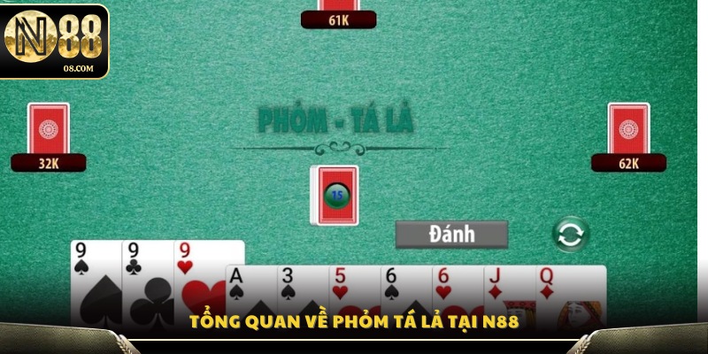 Giới thiệu khái quát về trò chơi Phỏm Tá Lả N88 